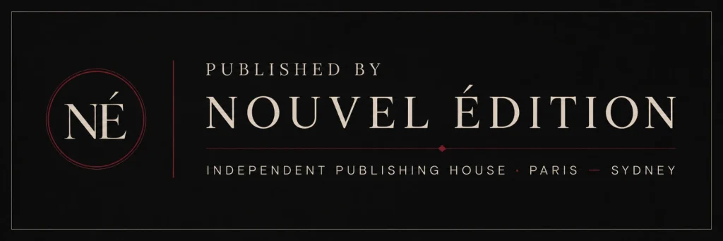 Published by Nouvel Édition, an independent publishing house in Paris and Sydney